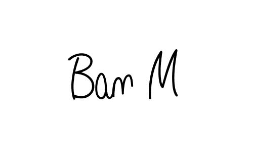 This is the best signature style for the Ban M name. Also you like these signature font (Angelique-Rose-font-FFP). Mix name signature. Ban M signature style 5 images and pictures png