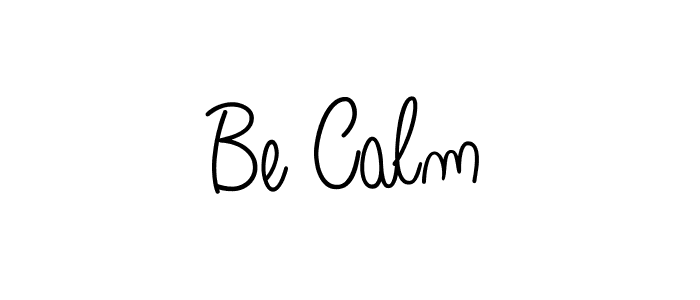 Be Calm stylish signature style. Best Handwritten Sign (Angelique-Rose-font-FFP) for my name. Handwritten Signature Collection Ideas for my name Be Calm. Be Calm signature style 5 images and pictures png