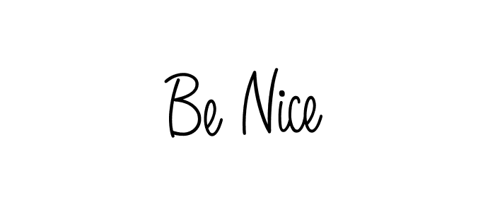 You should practise on your own different ways (Angelique-Rose-font-FFP) to write your name (Be Nice) in signature. don't let someone else do it for you. Be Nice signature style 5 images and pictures png