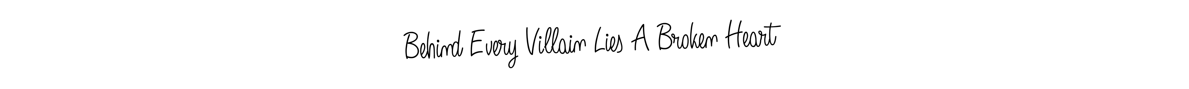 How to make Behind Every Villain Lies A Broken Heart signature? Angelique-Rose-font-FFP is a professional autograph style. Create handwritten signature for Behind Every Villain Lies A Broken Heart name. Behind Every Villain Lies A Broken Heart signature style 5 images and pictures png