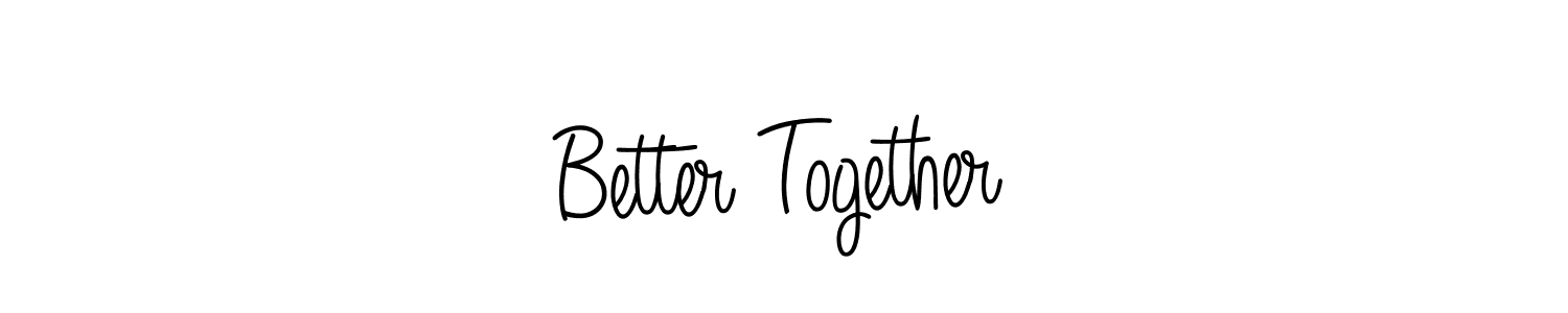 How to Draw Better Together signature style? Angelique-Rose-font-FFP is a latest design signature styles for name Better Together. Better Together signature style 5 images and pictures png