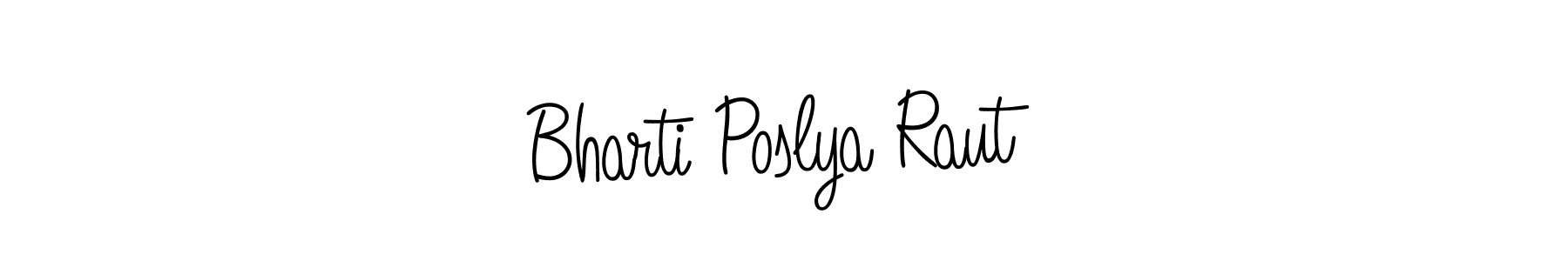 if you are searching for the best signature style for your name Bharti Poslya Raut. so please give up your signature search. here we have designed multiple signature styles  using Angelique-Rose-font-FFP. Bharti Poslya Raut signature style 5 images and pictures png