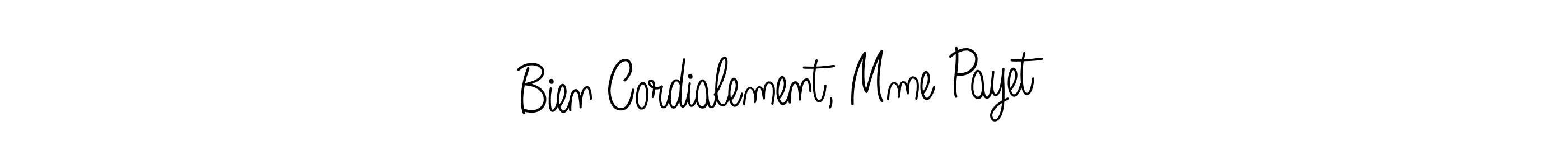 How to make Bien Cordialement, Mme Payet name signature. Use Angelique-Rose-font-FFP style for creating short signs online. This is the latest handwritten sign. Bien Cordialement, Mme Payet signature style 5 images and pictures png