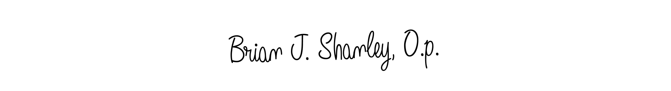 Make a beautiful signature design for name Brian J. Shanley, O.p.. With this signature (Angelique-Rose-font-FFP) style, you can create a handwritten signature for free. Brian J. Shanley, O.p. signature style 5 images and pictures png