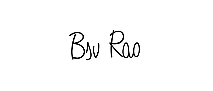 Make a beautiful signature design for name Bsv Rao. With this signature (Angelique-Rose-font-FFP) style, you can create a handwritten signature for free. Bsv Rao signature style 5 images and pictures png