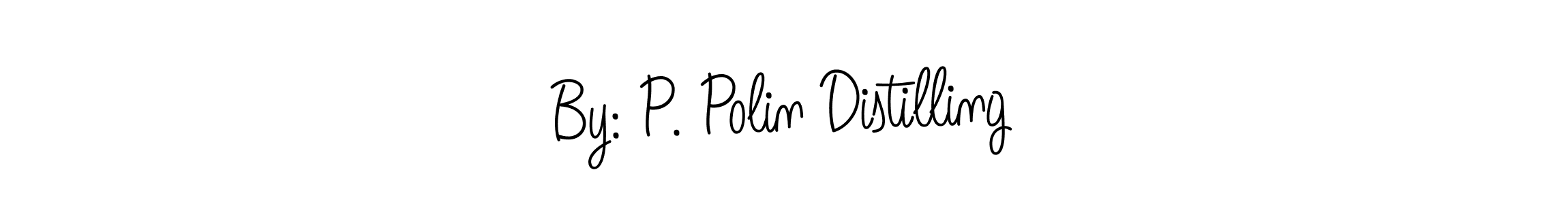 Once you've used our free online signature maker to create your best signature Angelique-Rose-font-FFP style, it's time to enjoy all of the benefits that By: P. Polin Distilling name signing documents. By: P. Polin Distilling signature style 5 images and pictures png