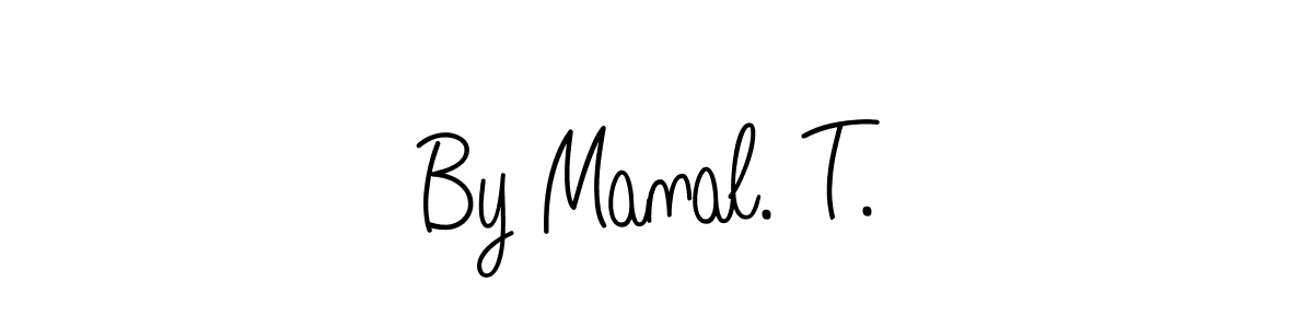 Also we have By Manal. T. name is the best signature style. Create professional handwritten signature collection using Angelique-Rose-font-FFP autograph style. By Manal. T. signature style 5 images and pictures png