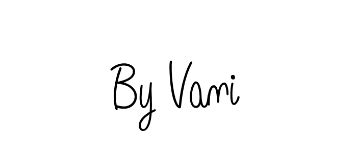 Also You can easily find your signature by using the search form. We will create By Vani name handwritten signature images for you free of cost using Angelique-Rose-font-FFP sign style. By Vani signature style 5 images and pictures png