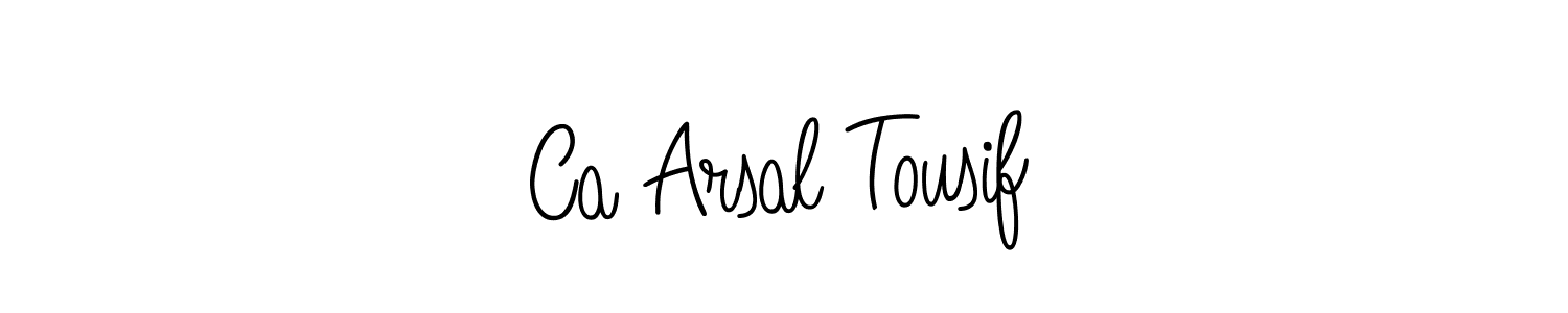 Make a short Ca Arsal Tousif signature style. Manage your documents anywhere anytime using Angelique-Rose-font-FFP. Create and add eSignatures, submit forms, share and send files easily. Ca Arsal Tousif signature style 5 images and pictures png