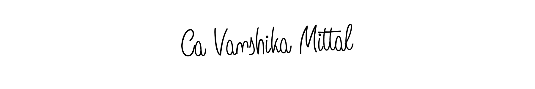 Make a short Ca Vanshika Mittal signature style. Manage your documents anywhere anytime using Angelique-Rose-font-FFP. Create and add eSignatures, submit forms, share and send files easily. Ca Vanshika Mittal signature style 5 images and pictures png
