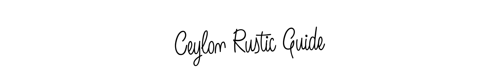 Create a beautiful signature design for name Ceylon Rustic Guide. With this signature (Angelique-Rose-font-FFP) fonts, you can make a handwritten signature for free. Ceylon Rustic Guide signature style 5 images and pictures png