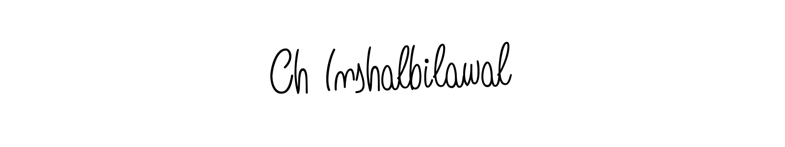 Make a beautiful signature design for name Ch Inshalbilawal. Use this online signature maker to create a handwritten signature for free. Ch Inshalbilawal signature style 5 images and pictures png