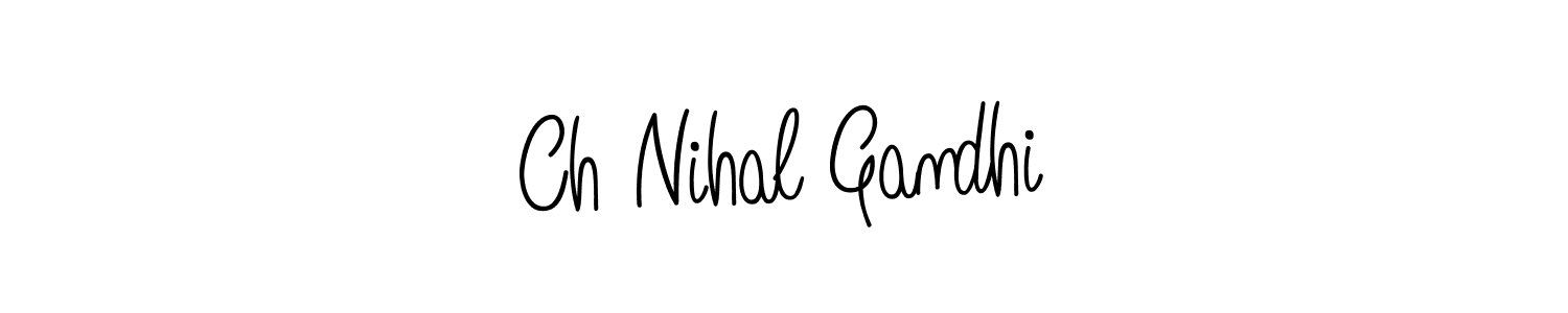 Make a beautiful signature design for name Ch Nihal Gandhi. With this signature (Angelique-Rose-font-FFP) style, you can create a handwritten signature for free. Ch Nihal Gandhi signature style 5 images and pictures png
