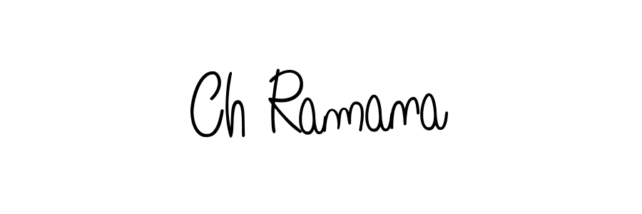 Make a beautiful signature design for name Ch Ramana. With this signature (Angelique-Rose-font-FFP) style, you can create a handwritten signature for free. Ch Ramana signature style 5 images and pictures png