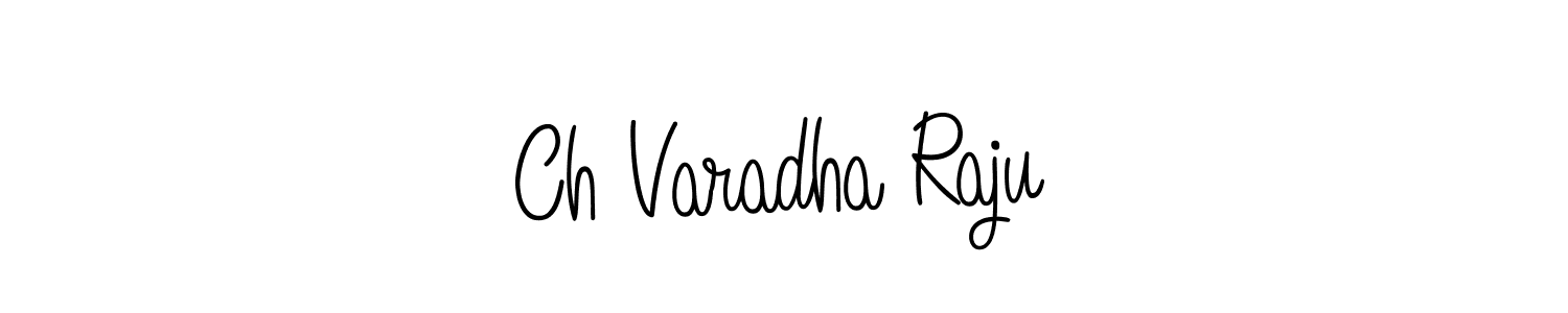 Create a beautiful signature design for name Ch Varadha Raju. With this signature (Angelique-Rose-font-FFP) fonts, you can make a handwritten signature for free. Ch Varadha Raju signature style 5 images and pictures png