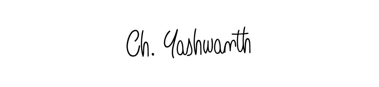 Make a short Ch. Yashwanth signature style. Manage your documents anywhere anytime using Angelique-Rose-font-FFP. Create and add eSignatures, submit forms, share and send files easily. Ch. Yashwanth signature style 5 images and pictures png