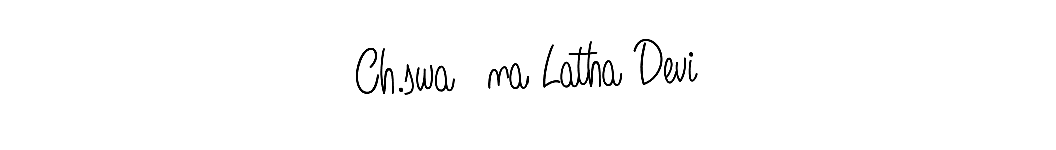 Make a beautiful signature design for name Ch.swaŕna Latha Devi. With this signature (Angelique-Rose-font-FFP) style, you can create a handwritten signature for free. Ch.swaŕna Latha Devi signature style 5 images and pictures png
