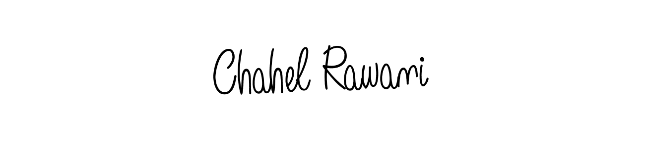 Make a beautiful signature design for name Chahel Rawani. Use this online signature maker to create a handwritten signature for free. Chahel Rawani signature style 5 images and pictures png