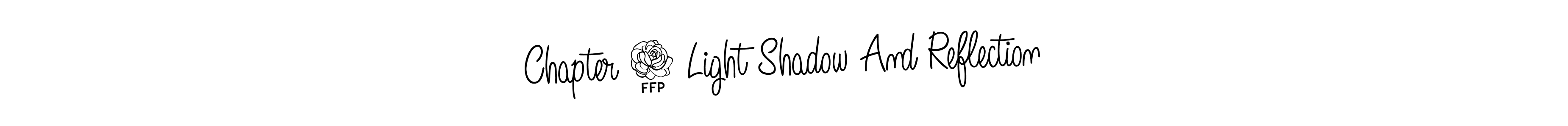 You can use this online signature creator to create a handwritten signature for the name Chapter 8 Light Shadow And Reflection. This is the best online autograph maker. Chapter 8 Light Shadow And Reflection signature style 5 images and pictures png