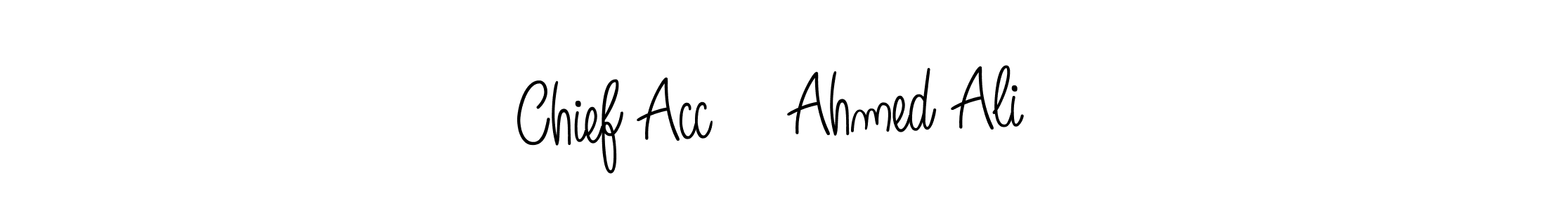 Also we have Chief Acc    Ahmed Ali name is the best signature style. Create professional handwritten signature collection using Angelique-Rose-font-FFP autograph style. Chief Acc    Ahmed Ali signature style 5 images and pictures png