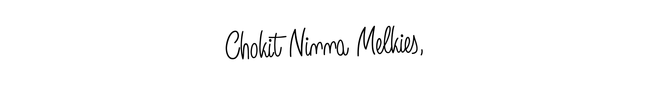 Also we have Chokit Ninna Melkies, name is the best signature style. Create professional handwritten signature collection using Angelique-Rose-font-FFP autograph style. Chokit Ninna Melkies, signature style 5 images and pictures png
