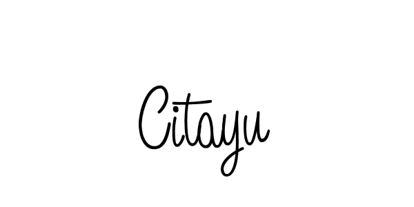 Make a beautiful signature design for name Citayu. With this signature (Angelique-Rose-font-FFP) style, you can create a handwritten signature for free. Citayu signature style 5 images and pictures png