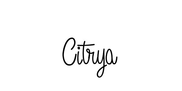 You should practise on your own different ways (Angelique-Rose-font-FFP) to write your name (Citrya) in signature. don't let someone else do it for you. Citrya signature style 5 images and pictures png