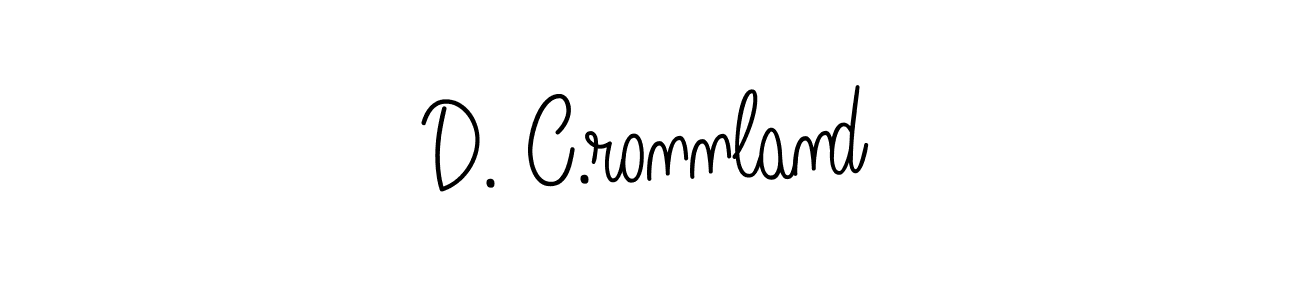 Make a beautiful signature design for name D. C.ronnland. With this signature (Angelique-Rose-font-FFP) style, you can create a handwritten signature for free. D. C.ronnland signature style 5 images and pictures png