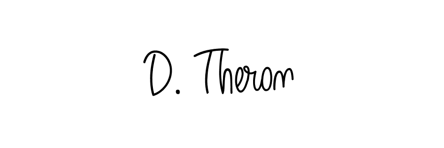 You should practise on your own different ways (Angelique-Rose-font-FFP) to write your name (D. Theron) in signature. don't let someone else do it for you. D. Theron signature style 5 images and pictures png