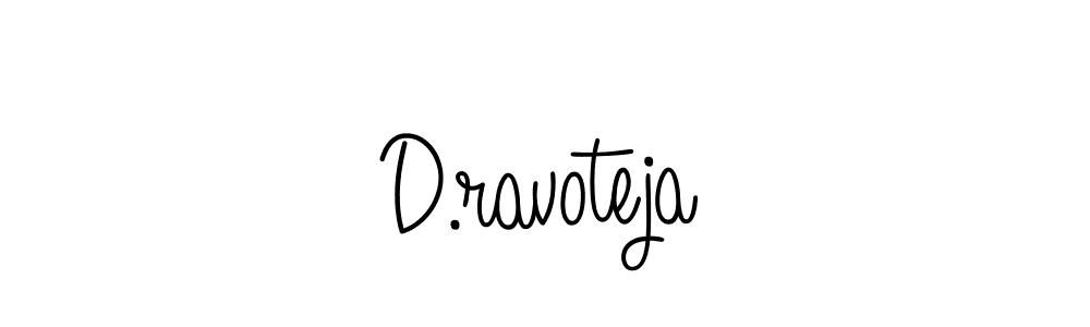 How to make D.ravoteja name signature. Use Angelique-Rose-font-FFP style for creating short signs online. This is the latest handwritten sign. D.ravoteja signature style 5 images and pictures png
