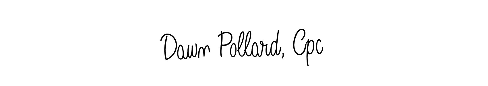 Make a beautiful signature design for name Dawn Pollard, Cpc. Use this online signature maker to create a handwritten signature for free. Dawn Pollard, Cpc signature style 5 images and pictures png
