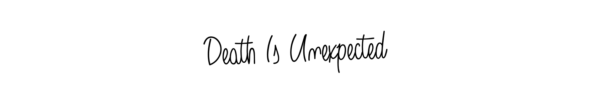 It looks lik you need a new signature style for name Death Is Unexpected. Design unique handwritten (Angelique-Rose-font-FFP) signature with our free signature maker in just a few clicks. Death Is Unexpected signature style 5 images and pictures png