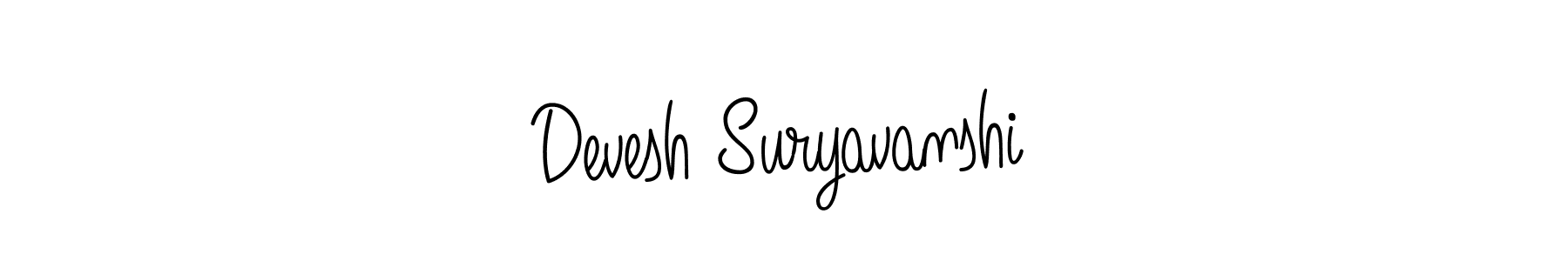 You should practise on your own different ways (Angelique-Rose-font-FFP) to write your name (Devesh Suryavanshi) in signature. don't let someone else do it for you. Devesh Suryavanshi signature style 5 images and pictures png