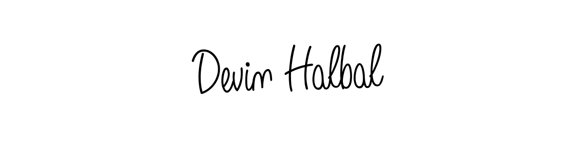 You should practise on your own different ways (Angelique-Rose-font-FFP) to write your name (Devin Halbal) in signature. don't let someone else do it for you. Devin Halbal signature style 5 images and pictures png