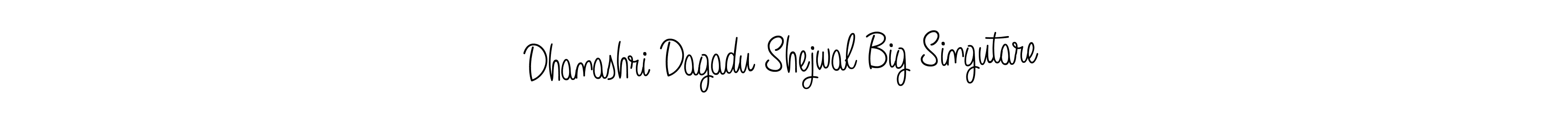 Create a beautiful signature design for name Dhanashri Dagadu Shejwal Big Singutare. With this signature (Angelique-Rose-font-FFP) fonts, you can make a handwritten signature for free. Dhanashri Dagadu Shejwal Big Singutare signature style 5 images and pictures png