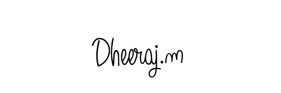 Make a short Dheeraj.m signature style. Manage your documents anywhere anytime using Angelique-Rose-font-FFP. Create and add eSignatures, submit forms, share and send files easily. Dheeraj.m signature style 5 images and pictures png