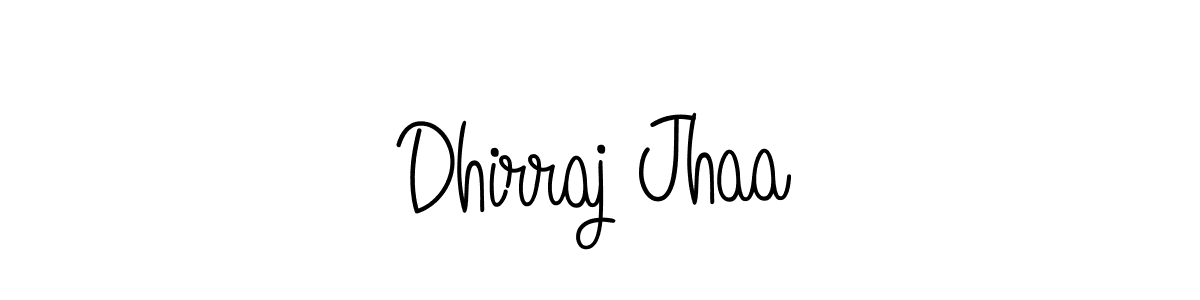 Make a short Dhirraj Jhaa signature style. Manage your documents anywhere anytime using Angelique-Rose-font-FFP. Create and add eSignatures, submit forms, share and send files easily. Dhirraj Jhaa signature style 5 images and pictures png