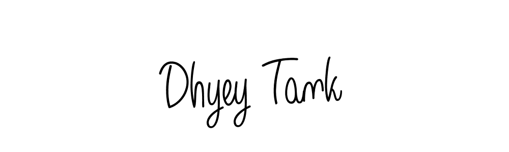 Also You can easily find your signature by using the search form. We will create Dhyey Tank name handwritten signature images for you free of cost using Angelique-Rose-font-FFP sign style. Dhyey Tank signature style 5 images and pictures png