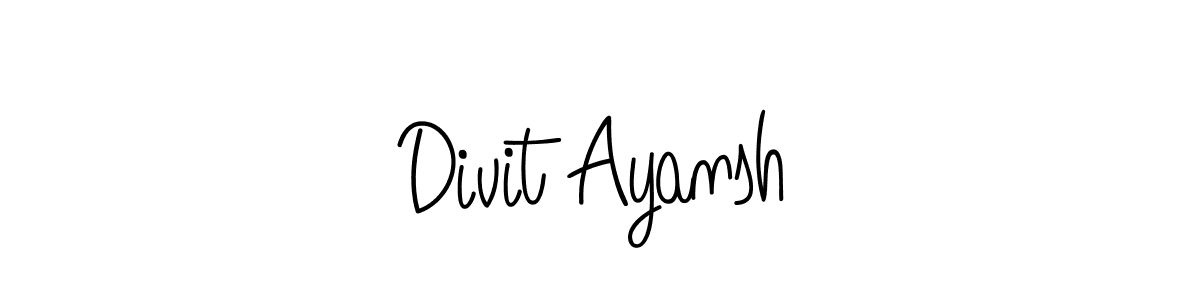 You should practise on your own different ways (Angelique-Rose-font-FFP) to write your name (Divit Ayansh) in signature. don't let someone else do it for you. Divit Ayansh signature style 5 images and pictures png