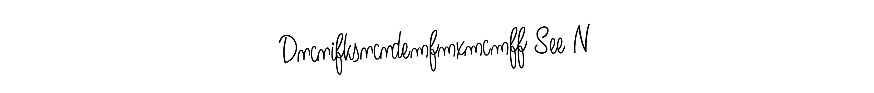 Create a beautiful signature design for name Dncnifksncndemfmxmcmff See N. With this signature (Angelique-Rose-font-FFP) fonts, you can make a handwritten signature for free. Dncnifksncndemfmxmcmff See N signature style 5 images and pictures png