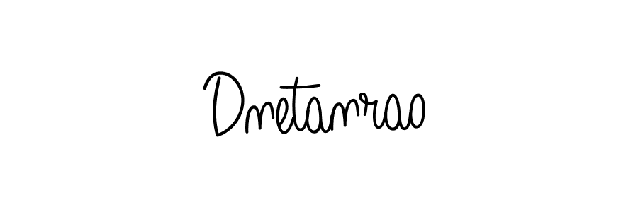 Make a beautiful signature design for name Dnetanrao. With this signature (Angelique-Rose-font-FFP) style, you can create a handwritten signature for free. Dnetanrao signature style 5 images and pictures png