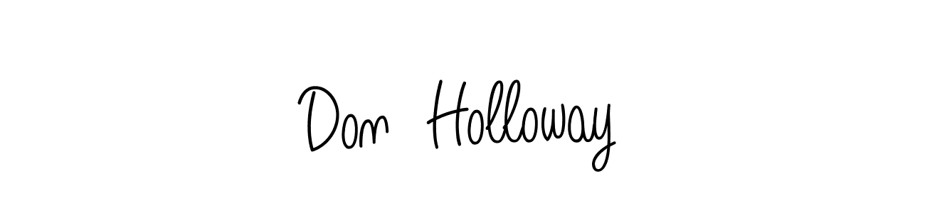 It looks lik you need a new signature style for name Don  Holloway. Design unique handwritten (Angelique-Rose-font-FFP) signature with our free signature maker in just a few clicks. Don  Holloway signature style 5 images and pictures png