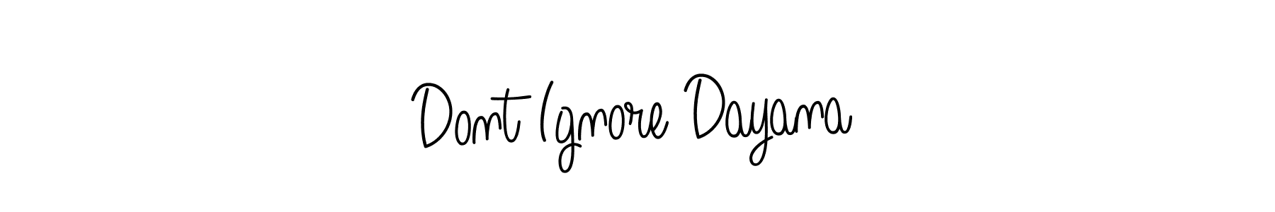 How to make Dont Ignore Dayana signature? Angelique-Rose-font-FFP is a professional autograph style. Create handwritten signature for Dont Ignore Dayana name. Dont Ignore Dayana signature style 5 images and pictures png