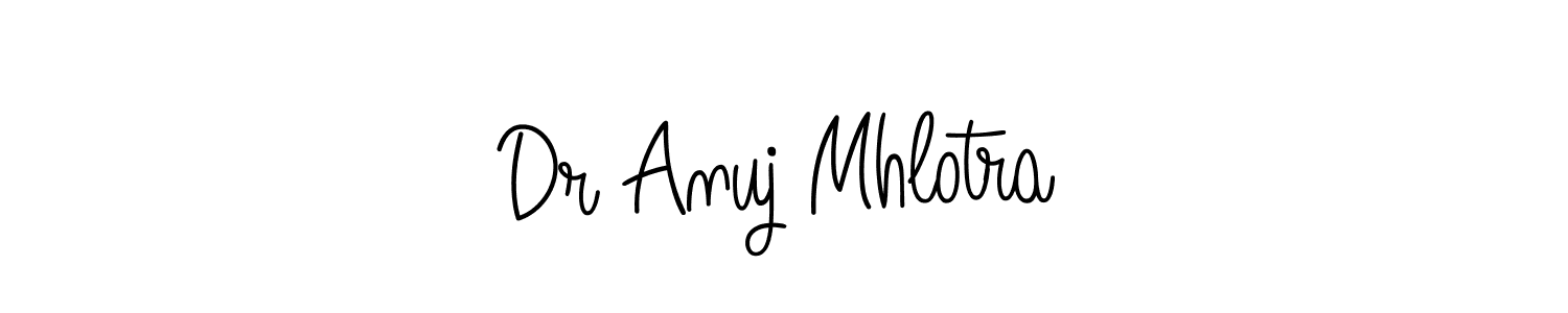 Make a beautiful signature design for name Dr Anuj Mhlotra. Use this online signature maker to create a handwritten signature for free. Dr Anuj Mhlotra signature style 5 images and pictures png