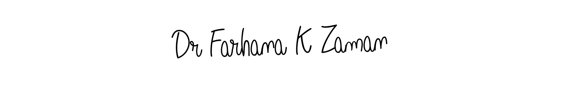 Make a beautiful signature design for name Dr Farhana K Zaman. With this signature (Angelique-Rose-font-FFP) style, you can create a handwritten signature for free. Dr Farhana K Zaman signature style 5 images and pictures png