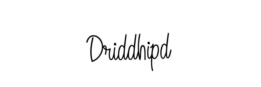 How to make Driddhipd name signature. Use Angelique-Rose-font-FFP style for creating short signs online. This is the latest handwritten sign. Driddhipd signature style 5 images and pictures png