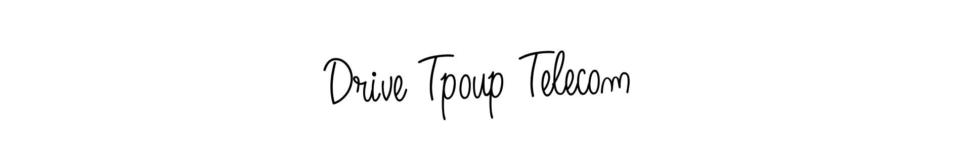 How to make Drive Tpoup Telecom name signature. Use Angelique-Rose-font-FFP style for creating short signs online. This is the latest handwritten sign. Drive Tpoup Telecom signature style 5 images and pictures png