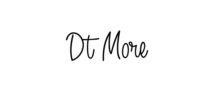 Make a beautiful signature design for name Dt More. With this signature (Angelique-Rose-font-FFP) style, you can create a handwritten signature for free. Dt More signature style 5 images and pictures png