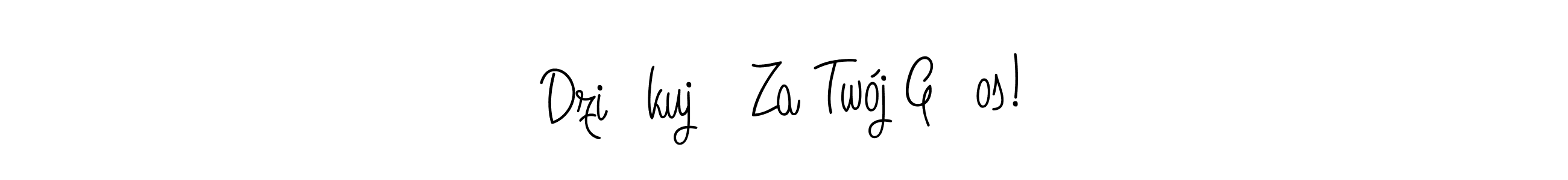 Dziękuję Za Twój Głos! stylish signature style. Best Handwritten Sign (Angelique-Rose-font-FFP) for my name. Handwritten Signature Collection Ideas for my name Dziękuję Za Twój Głos!. Dziękuję Za Twój Głos! signature style 5 images and pictures png