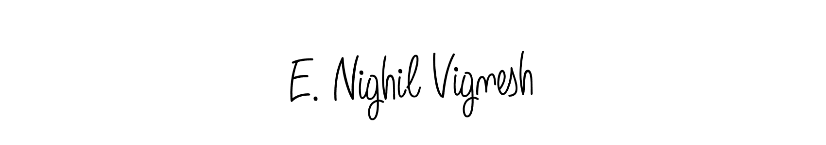 if you are searching for the best signature style for your name E. Nighil Vignesh. so please give up your signature search. here we have designed multiple signature styles  using Angelique-Rose-font-FFP. E. Nighil Vignesh signature style 5 images and pictures png